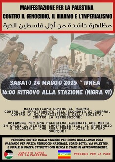 MANIFESTAZIONE PER IL CESSATE IL FUOCO A GAZA, PER LA PALESTINA LIBERA. CONTRO IL GENOCIDIO DEL POPOLO PALESTINESE; CONTRO L’OCCUPAZIONE COLONIALE E L’APARTHEID; CONTRO IL RIARMO