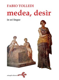 Fabio Tolledi presenta in anteprima il libro “Medea, Desìr in sei lingue”
