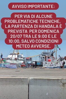 La Freedom Flotilla salpa ancora con Handala da Gallipoli.  Rinviata al 20 luglio la partenza per Gaza