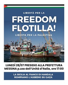 Libertà per la FREEDOM FLOTILLA! Libertà per la Palestina