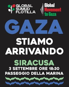 Global Sumud Flotilla e Global Movement to Gaza - Gaza stiamo arrivando