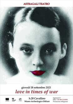 “Love in times of war” per la prima volta in scena per il Festival NAT- Nature Arts Technologies