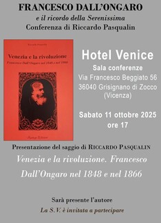 "Francesco Dall'Ongaro e il ricordo della Serenissima" conferenza di Riccardo Pasqualin