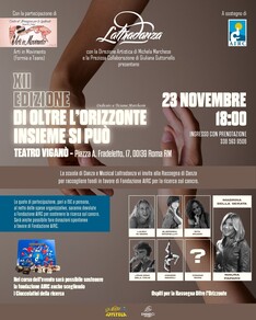 XII EDIZIONE OLTRE L’ORIZZONTE La danza che sostiene la ricerca sul cancro