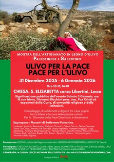 Ulivo per la Pace Pace per l'Ulivo. Mostra dell'artigianato in legno d'Ulivo Palestinese e Salentino dal 31 dicembre al 6 gennaio a Lecce