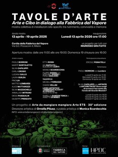 TAVOLE D'ARTE Arte e Cibo in dialogo alla Fabbrica del Vapore