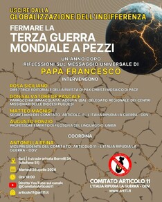 Uscire dalla “globalizzazione dell’indifferenza” Fermare La “terza guerra mondiale a pezzi” Un anno dopo. Riflessioni sul messaggio universale di papa Francesco