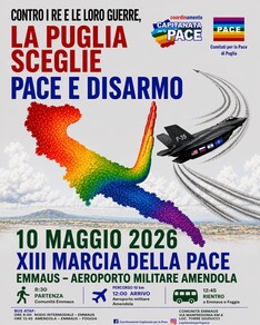 XIII marcia per la pace Comunità Emmaus-aeroporto militare di Amendola "Contro i re e le loro guerre, la Puglia sceglie la pace e il disarmo"