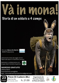VA IN MONA! Storia di un soldato a 4 zampe. - A PIEVE DI CADORE (BL)