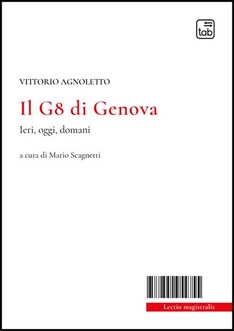Il G8 di Genova Ieri, Oggi, Domani.