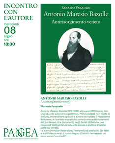 Presentazione del libro di Riccardo Pasqualin “Antonio Maresio Bazolle. Antirisorgimento veneto” (Padova 08/07/2026)