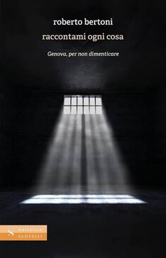 Raccontami ogni cosa, a 25 anni dal G8 di Genova