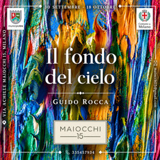 Il Fondo del Cielo. Mostra personale di Guido Rocca