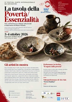 12° FESTIVAL D’ARTE INTERNAZIONALE NEI DEPURATORI “La tavola della Povertà/Essenzialità” Evento inserito all’interno delle celebrazioni della 30a edizione di Arte da mangiare mangiare Arte