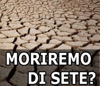 «Moriremo di sete?»