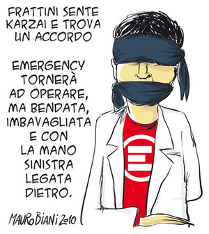 Precauzioni collaterali: tre anni precisi fa cercavano di far fuori Emergency, sempre testimone scomodo. Oggi ci riprovano.