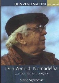 Don Zeno di Nomadelfia…e poi vinse il sogno