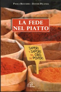 La fede nel piatto – saperi e sapori del cibo dei poveri