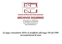 La legge comunitaria 2010 e le modifiche alla legge 185 del 1990 sui trasferimenti di armi.