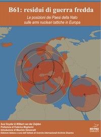B61: residui di guerra fredda. Le posizioni dei Paesi della Nato sulle armi nucleari tattiche in Europa