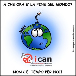Campagna Internazionale per la messa al bando delle Armi Nucleari http://www.disarmo.org/ican/index.html