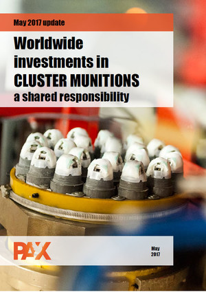 Worldwide investements in cluster munitions a shared responsability 2017