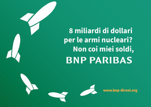 Disinvestire dalle armi nucleari BNP Paribas