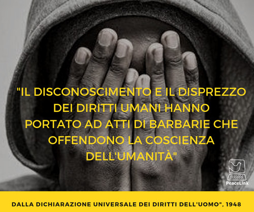 Il disprezzo dei diritti umani porta alla barbarie