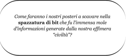 Come faranno i nostri posteri...