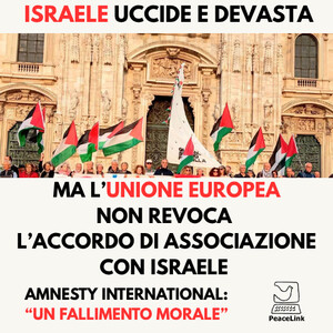 La UE non interrompe i rapporti di collaborazione con Israele