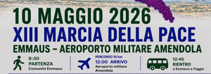 Marcia per la pace Emmaus Amendola in provincia di Foggia, 10 maggio 2026