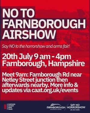 Say no to Farnborough International Airshow: Farnborough Arms Fair.