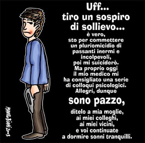 Evviva la pazzia, 'che tutte le efferratezze si porta via. Vignetta di Mauro Biani